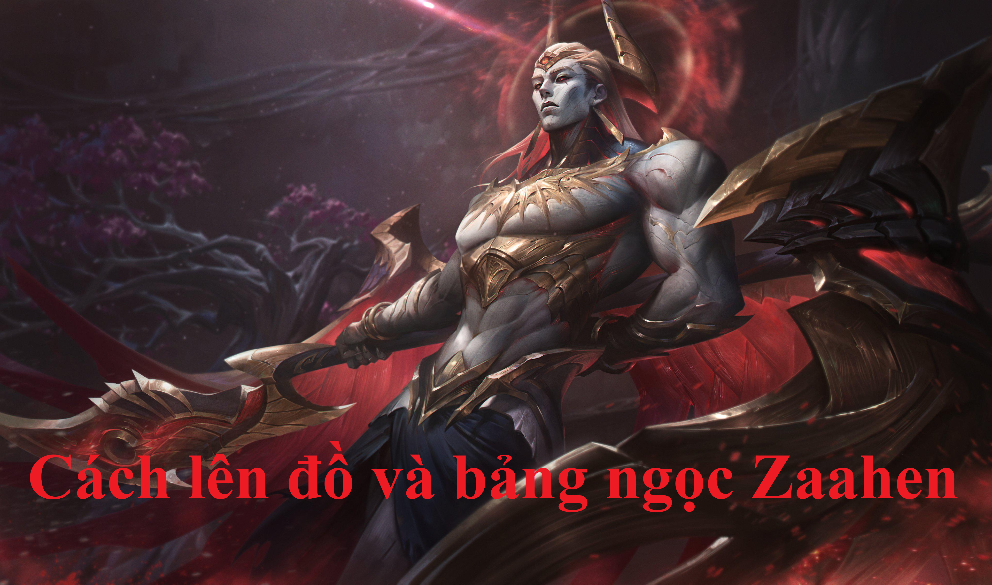 Cách lên đồ Zaahen