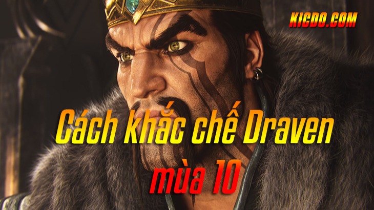 Cách đối phó với Draven>