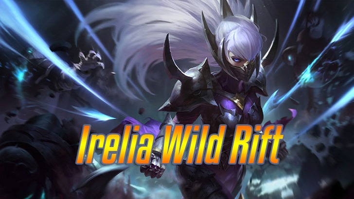 Irelia Wild Rift>