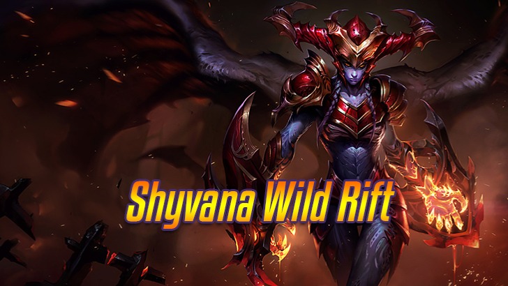Shyvana Wild Rift>