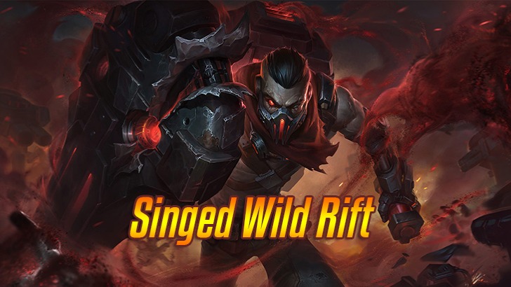 Singed Wild Rift>