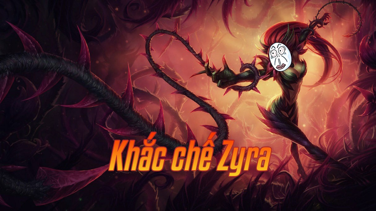 Khắc chế Zyra>