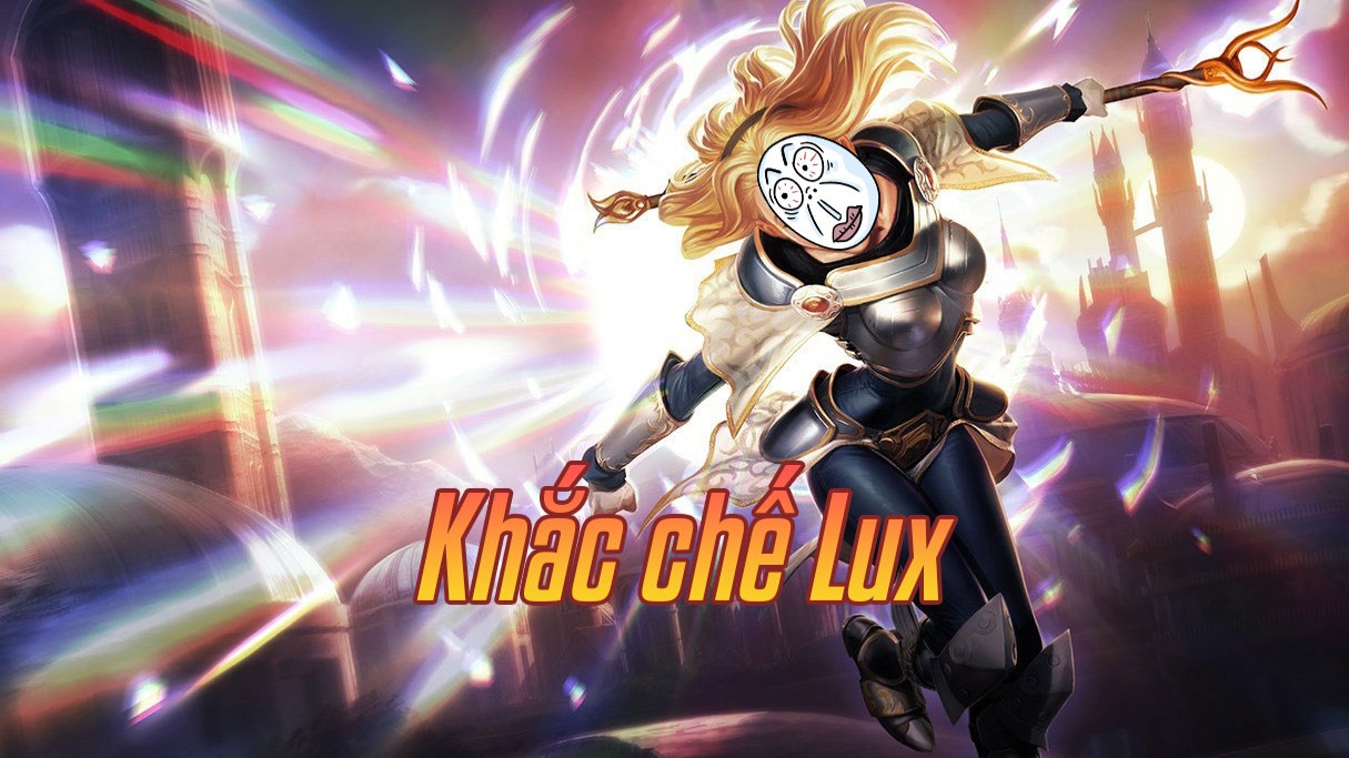 Khắc chế Lux>
