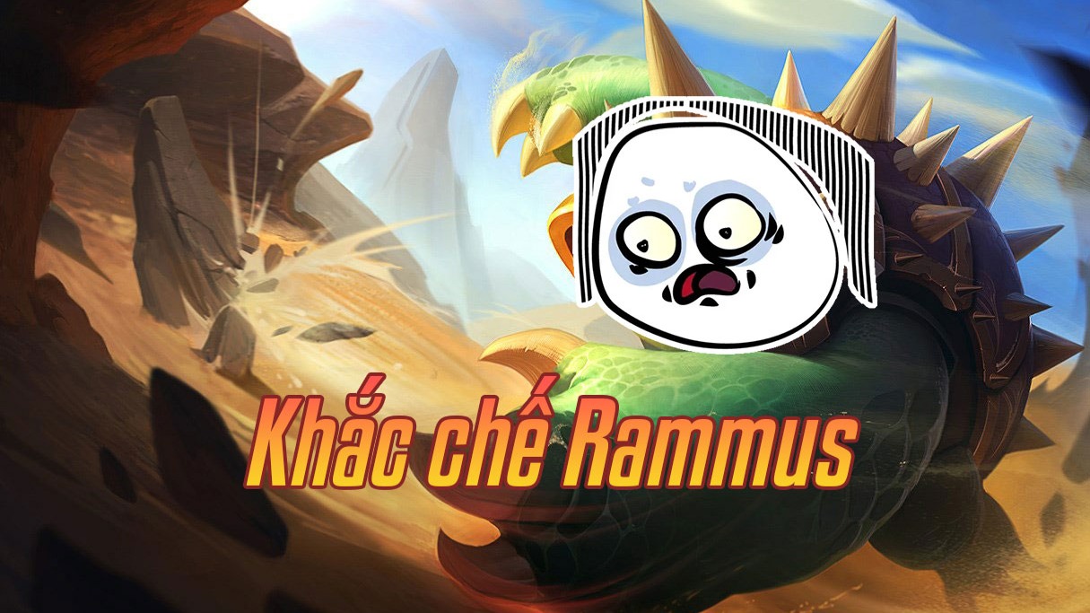 Khắc chế Rammus>