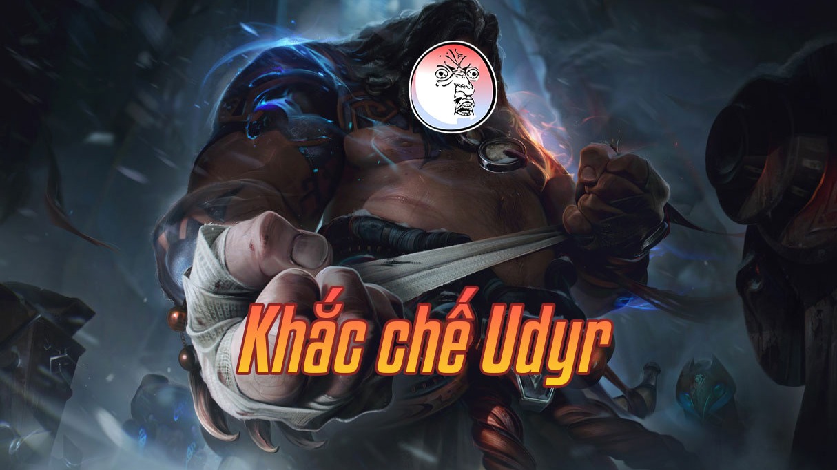 Khắc chế Udyr>