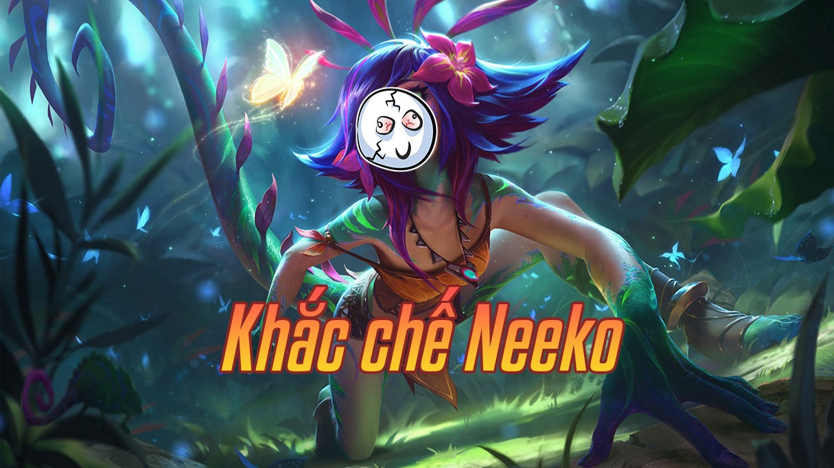 Khắc chế Neeko>