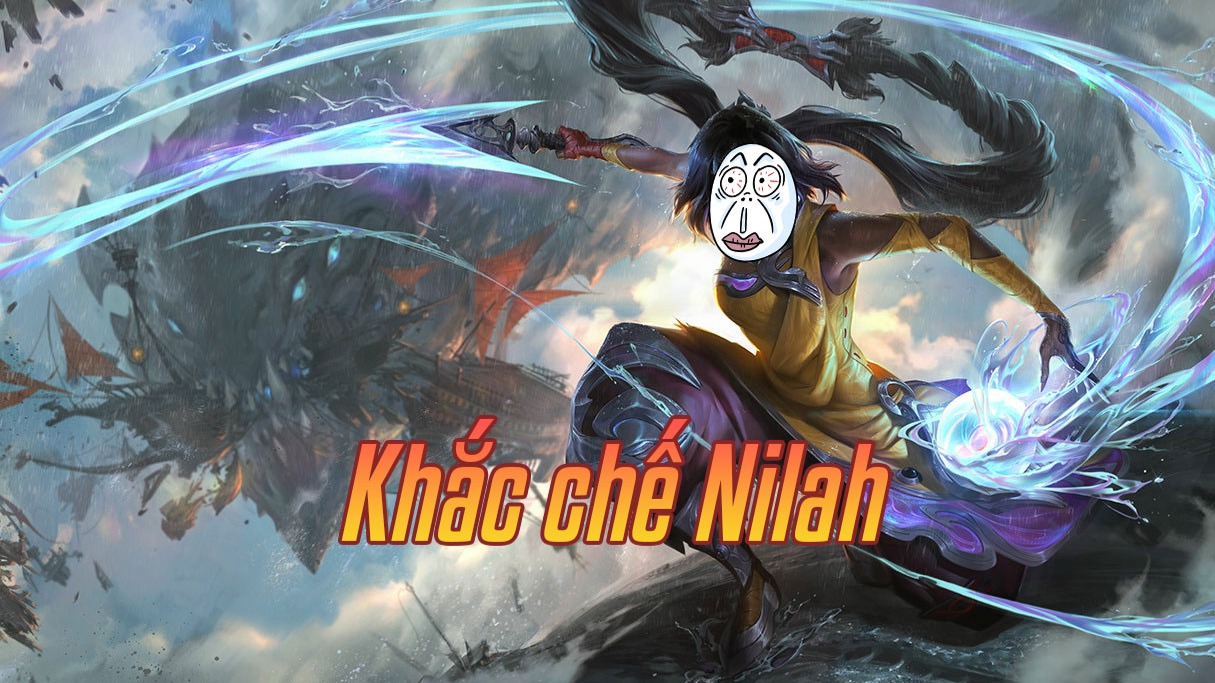 Khắc chế Nilah>