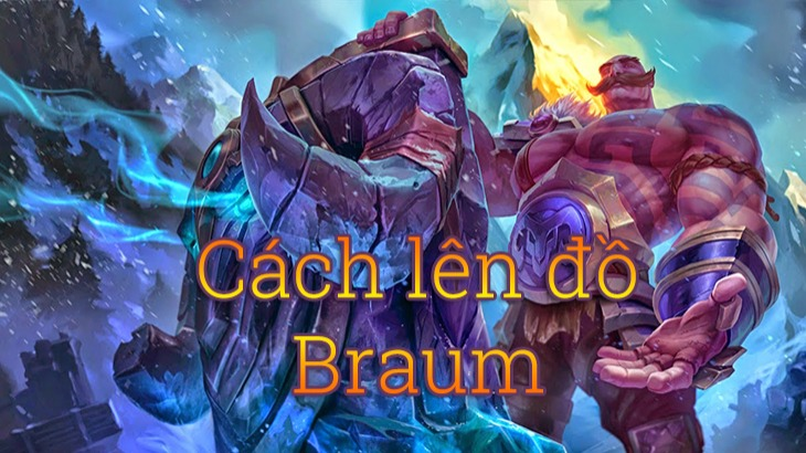 Cách lên đồ Braum