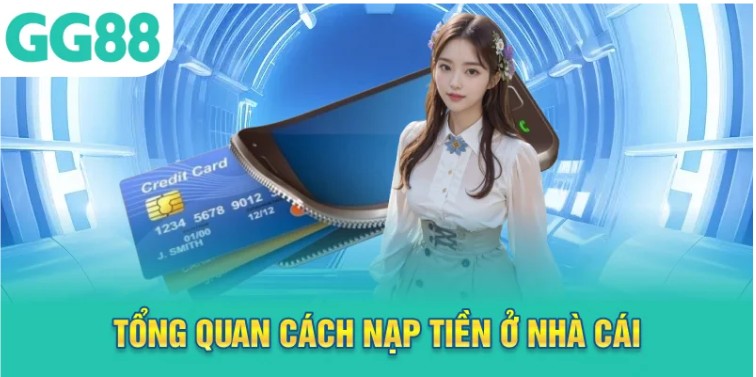 GG88 – Nhà Cái Uy Tín Với Quy Trình Nạp Tiền GG88 Nhanh Chóng, An Toàn Nhất 2026