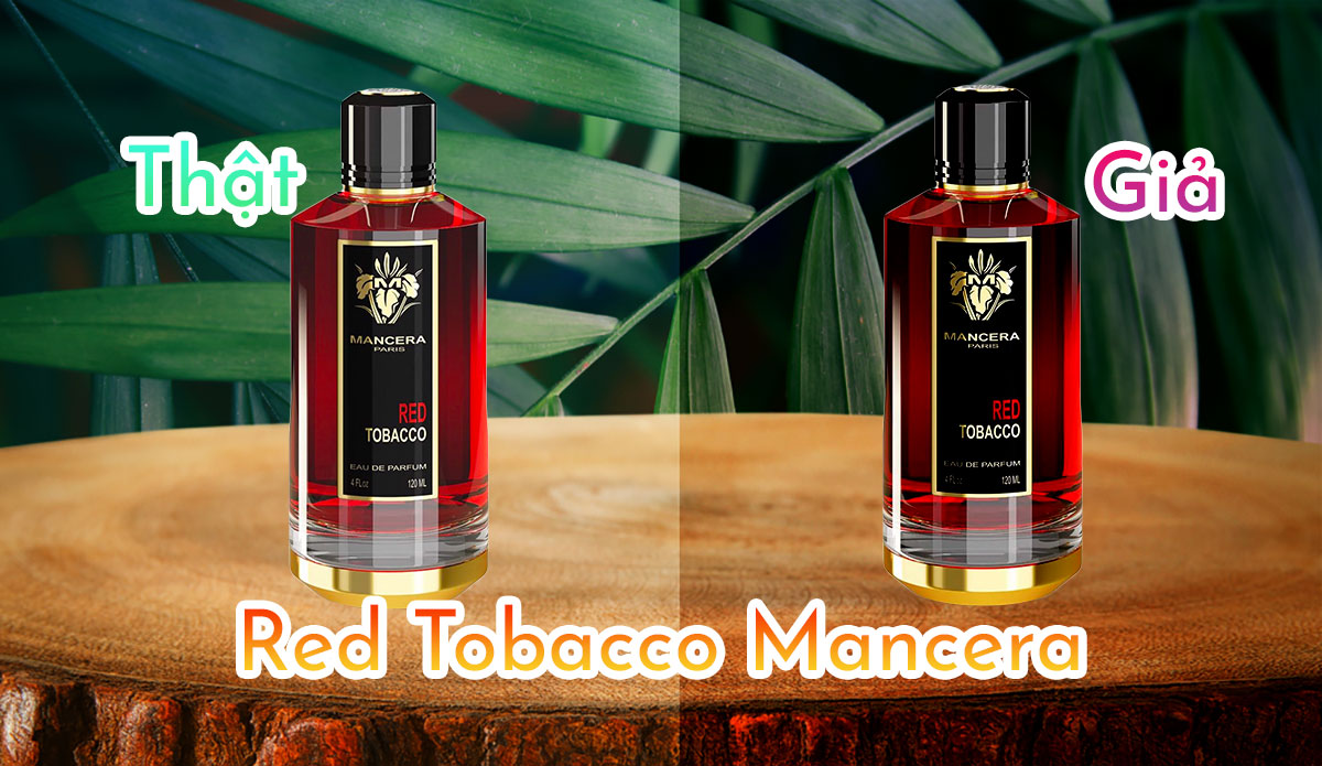 Cách phân biệt nước hoa Mancera Red Tobacco thật giả