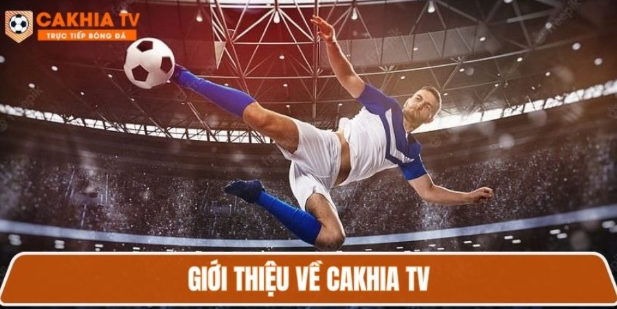 Cakhia tv - Xem LTĐ, KQ, BXH chi tiết tại Cakhiatvttbd.com