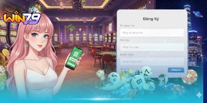 WIN79 - Đăng Ký Tài Khoản Dễ Dàng, Thao Tác Trong 60 Giây