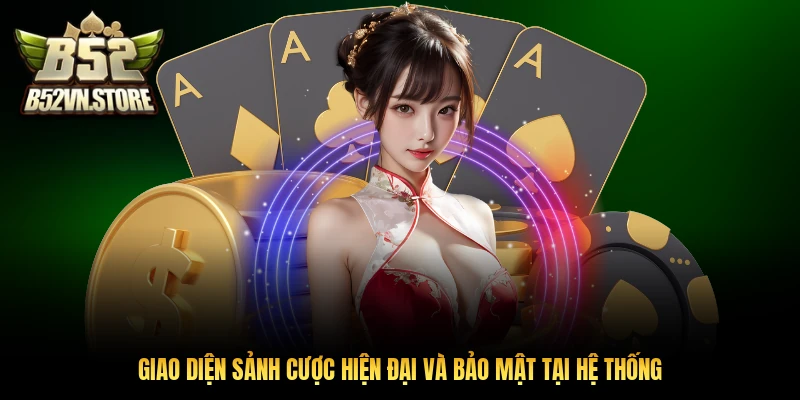 Giao diện sảnh cược hiện đại và bảo mật tại hệ thống
