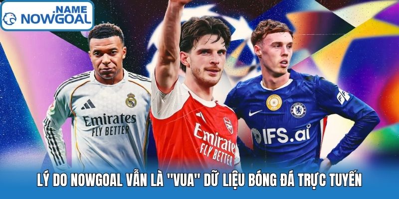 Cập nhật nhanh nhất về Lịch Thi Đấu & Bảng Xếp Hạng tại Nowgoal: