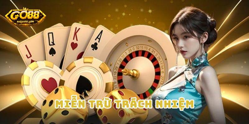 Miễn Trừ Trách Nhiệm go88 - Đảm Bảo Công Bằng 100%