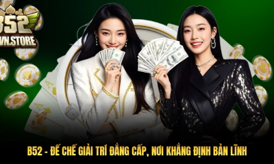 B  Đế Chế Giải Trí Đẳng Cấp Nơi Khẳng Định Bản Lĩnh