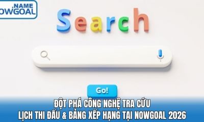 Đột Phá Công Nghệ Tra Cứu Lịch Thi Đấu  Bảng Xếp Hạng Tại Nowgoal 