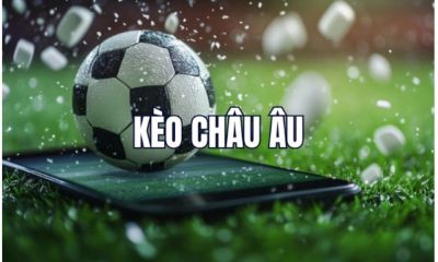Kèo châu Âu và bí quyết phân tích tỷ lệ chuẩn xác